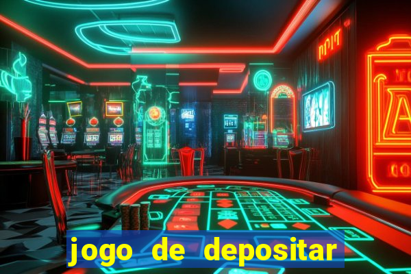 jogo de depositar 5 reais